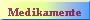 Medikamente
