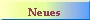 Neues
