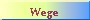 Wege